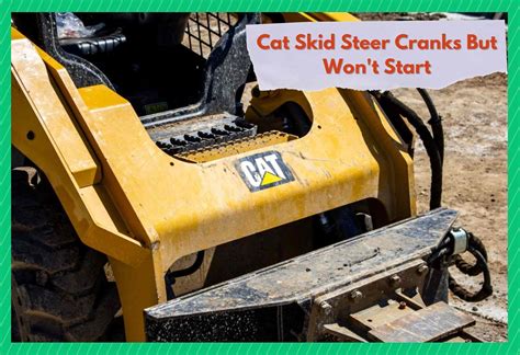 cat skid steer wont stay running|cat skid steer hydraulic problems.